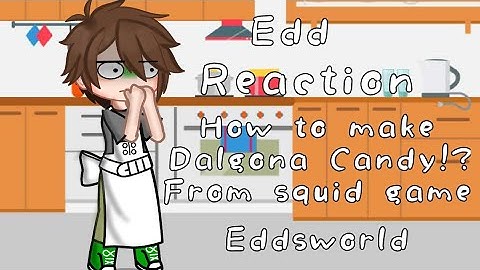 Edd Reaction How to make Dalgona Candy Like in Squid Game-!? // Eddsworld 💚