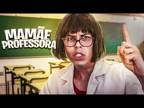 SE MINHA MÃE FOSSE PROFESSORA