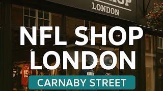 Step Inside the NFL Shop London – Carnaby Street Pop-Up with Lofi Vibes (2025)