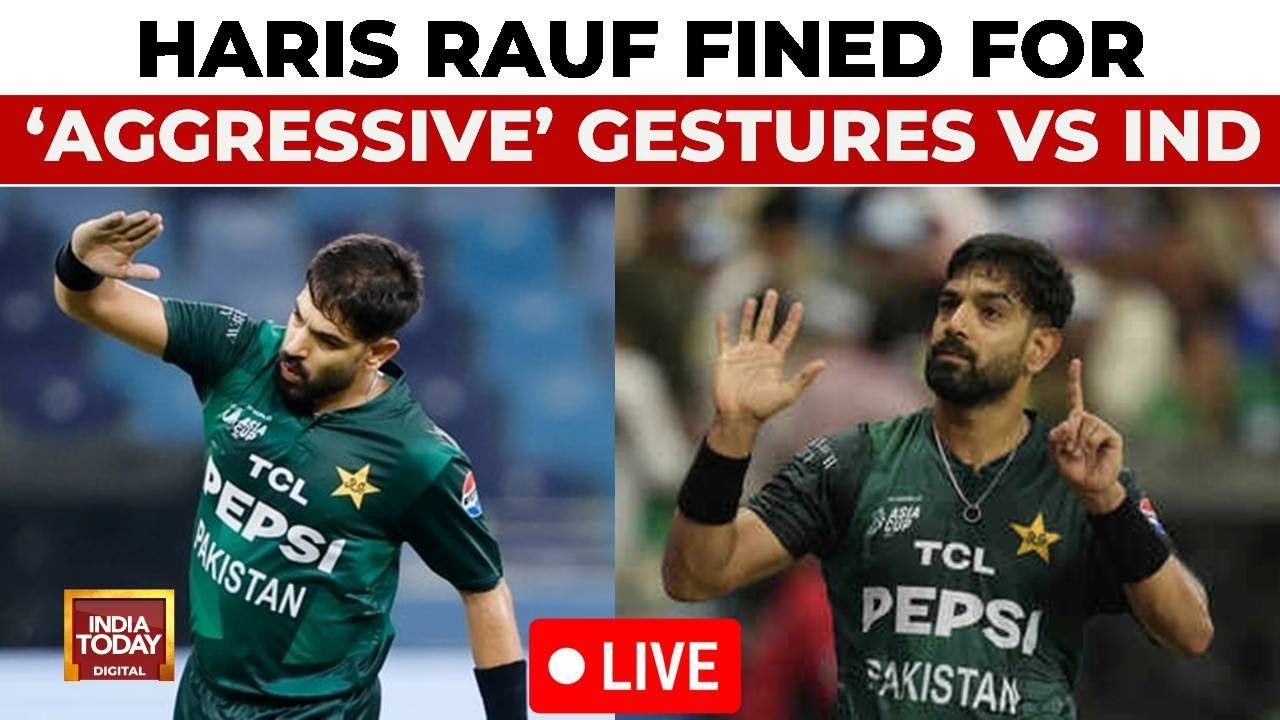India vs Pakistan brawl live: Haris Rauf fined for aggressive gestures vs India | india vs pakistan