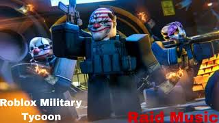 Roblox Military Tycoon Raid Music