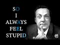 So i feel always stupid  featuring richard p feynman
