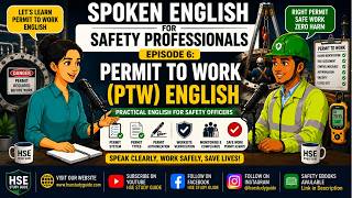 Episode 6: Permit to Work (PTW) English | Spoken English for Safety Professionals | HSE STUDY GUIDE