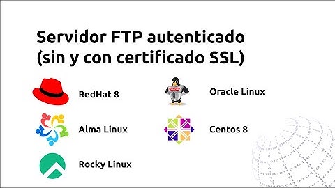 Servidor   FTP autenticado -  RedHat 8 / Rocky Linux / Alma Linux / Oracle Linux / CentOS 8