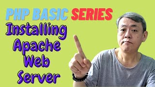 PHP Basic - Chapter 2 - Installing Apache Web Server | Development Environment