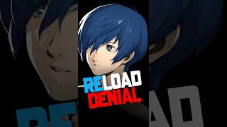 DENIAL of Persona 3 Reload FAN!