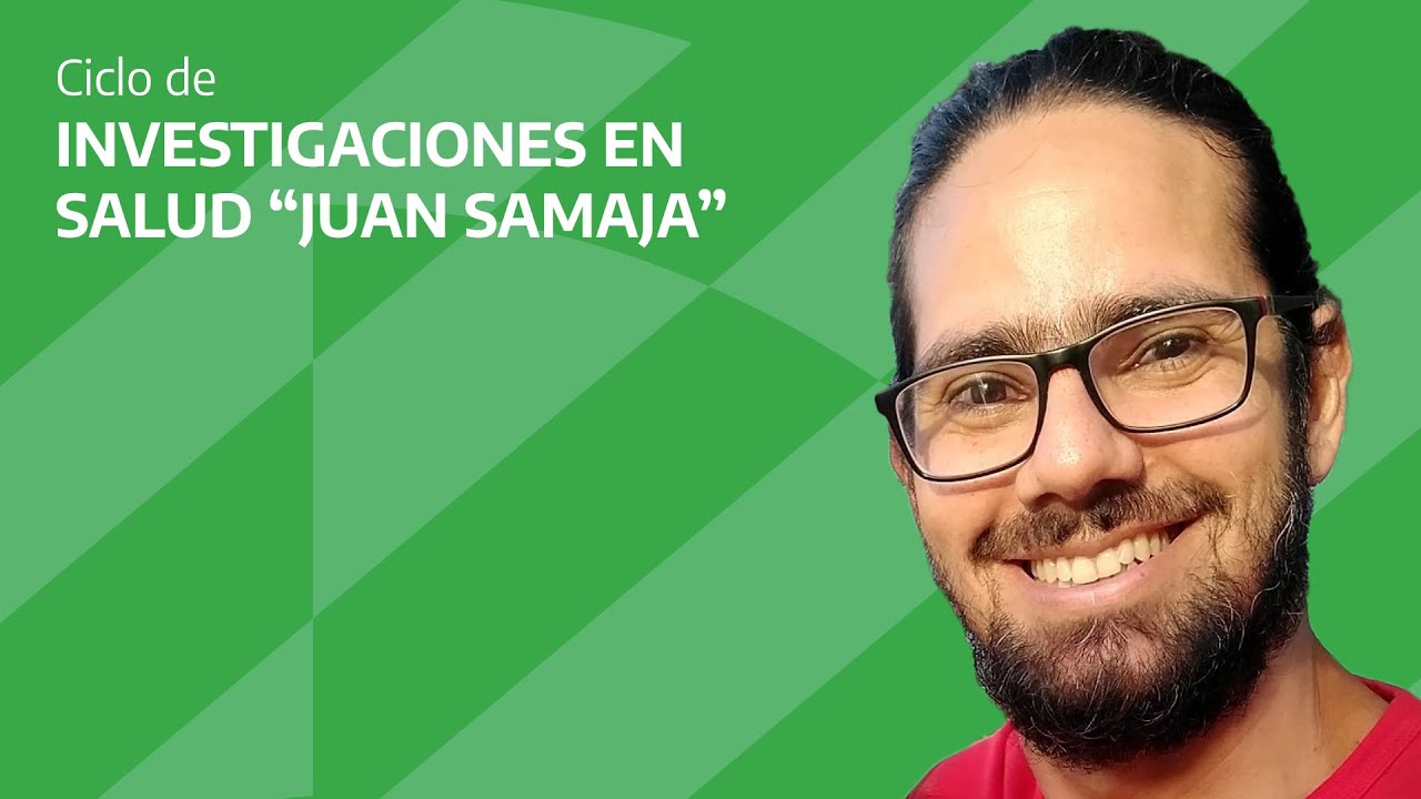 Ciclo de investigaciones en Salud "Juan Samaja" - Dr. João André Santos
