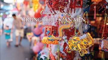 Ôm Mơ Story | Trung Thu Đoàn Viên: Phố Lồng Đèn Chợ Lớn ⭐ và Hội Quán Nhị Phủ Tết Trung Thu 2025 🏮
