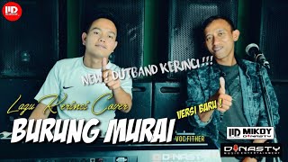 BURUNG MURAI (Cover) | Lagu Kerinci Versi Baru ! #Fither