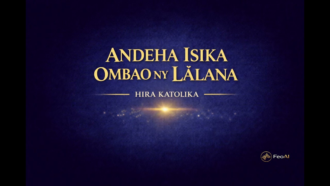 Andeha Isika Ombao ny Lalana l Sampankazo Gospel Version