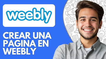 Como Crear Una Pagina en Weebly (2025) Como Usar Weebly Gratis Tutorial en Español