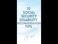 10 SSDI Reconsideration Tips - Tip 1 #SSDI #SSI