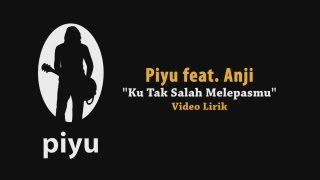 Piyu feat Anji - Kutak Salah Melepasmu with lirik/lyric (karaoke) chords