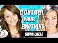 How to Control Your Emotions | Shira Lazar on Dose of Bliss