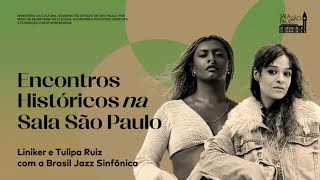 Video thumbnail of "Kamikaze Total - Liniker e Tulipa Ruiz Brasil Jazz Sinfonica"