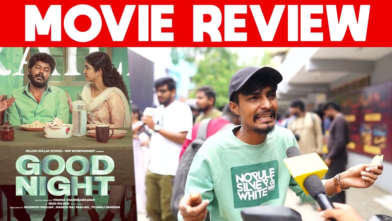 Good Night  Public Reactions | Manikandan, Meetha Raghunath | Sean Roldan | Vinayak Chandrasekaran