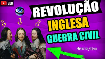 O que foi a Guerra Civil Inglesa iniciada em 1641 e qual foi seu resultado?