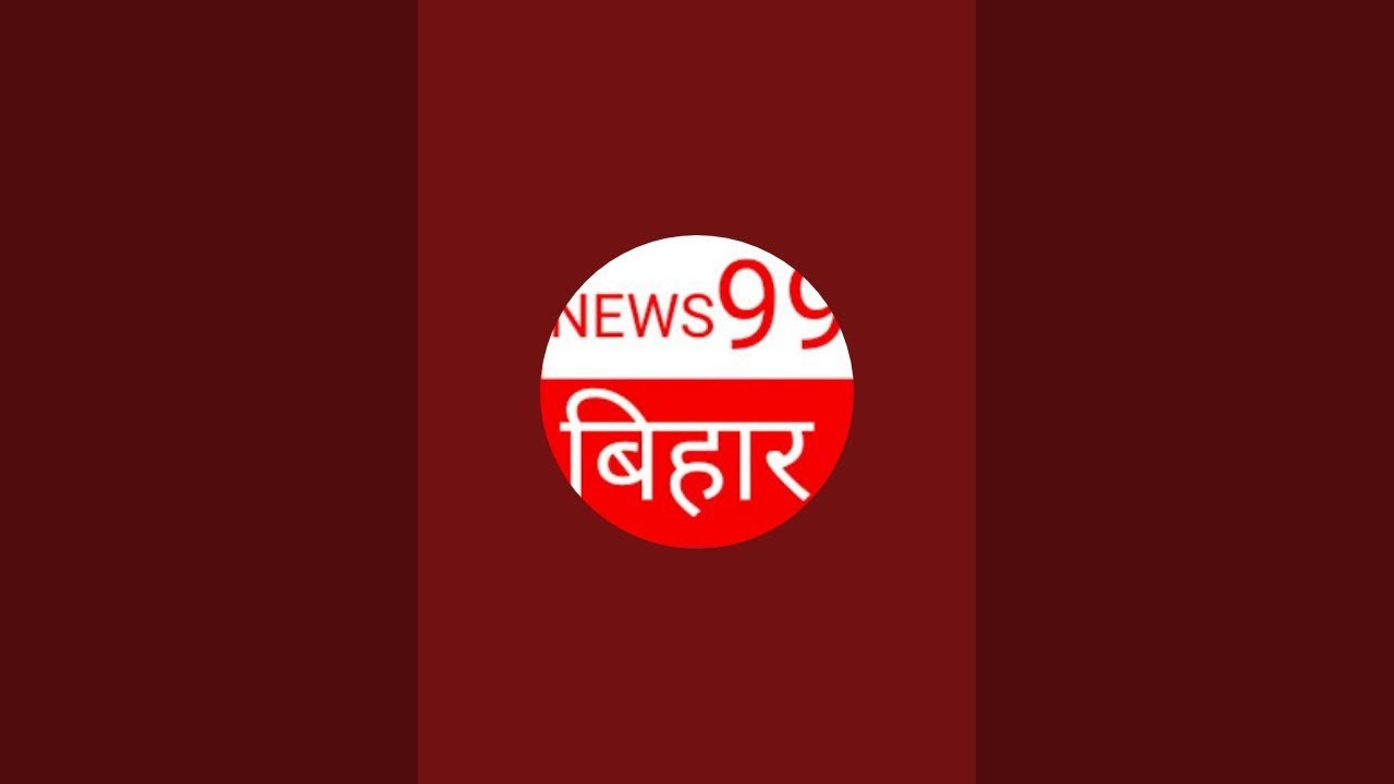 News 99 bihar is live!