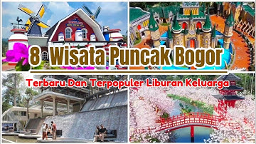 8 Tempat Wisata Puncak Bogor Terbaru dan Terpopuler, Wisata Puncak Bogor