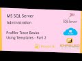 Step by Step - Profiler templates - Part 2