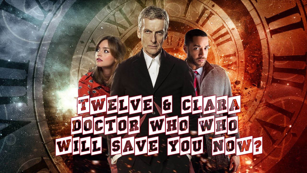 twelve & clara Doctor Who - YouTube