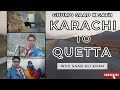 Travel from karachi to quetta explore the scenic journey  visit hanna lake