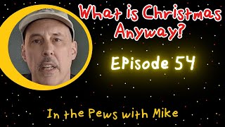 Why Does Atheists Celebrate Christmas Ep. 54