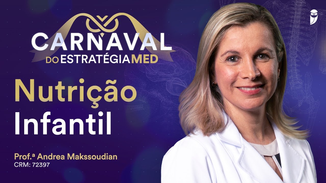 Nutrição Infantil - Aula de Pediatria do Revalida Exclusive - Carnaval do Estratégia MED