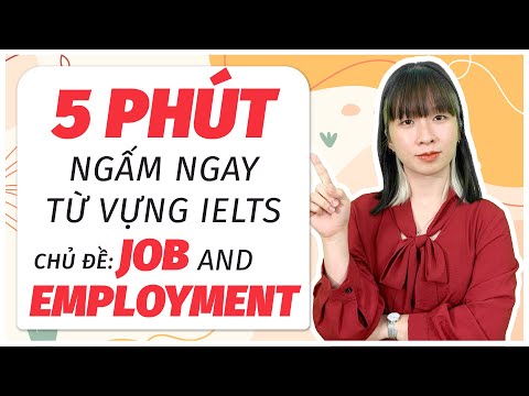Video Tự học từ vựng IELTS: Bộ từ vựng theo chủ đề Job and... - YouTube