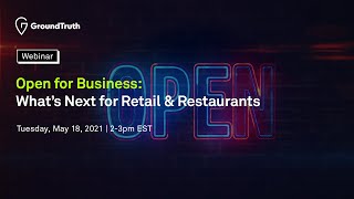 Open for Business: What's Next for Retail and Restaurants - Webinar [2021]