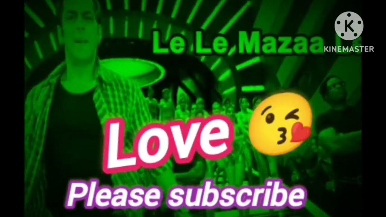 Le Le Mazaa Le Song Mp3 Download Le Le Mazaa Le - Lyrics🥀💖Love Song💖romantic songs🥀Fullmp3song💖Indian