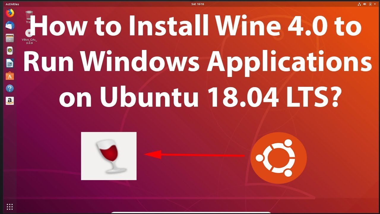 How to Install Wine 4.0 to Run Windows Applications on Ubuntu 18.04 LTS?