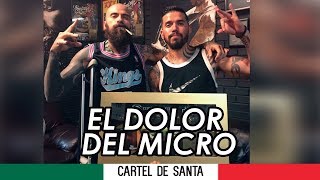 Video thumbnail of "Cartel De Santa // El Dolor del Micro // ft Julieta Venegas // RAP MEXICANO"