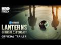 Lanterns: Official Podcast | Trailer | HBO Max