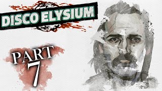 Tommy Le Homme is MY HOMIE - Disco Elysium Walkthrough Gameplay Part 7