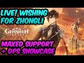 (LIVE) WISHING FOR ZHONGLI THEN TESTING HIM SUPPORT AND DPS