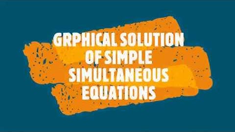 Graphical Solutions of Simple Simultaneous Equations