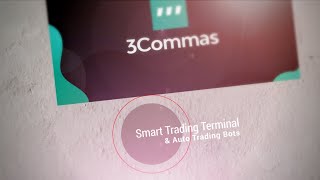 3commas - Smart Trading Terminal & Auto Trading Bot - Platform Overview