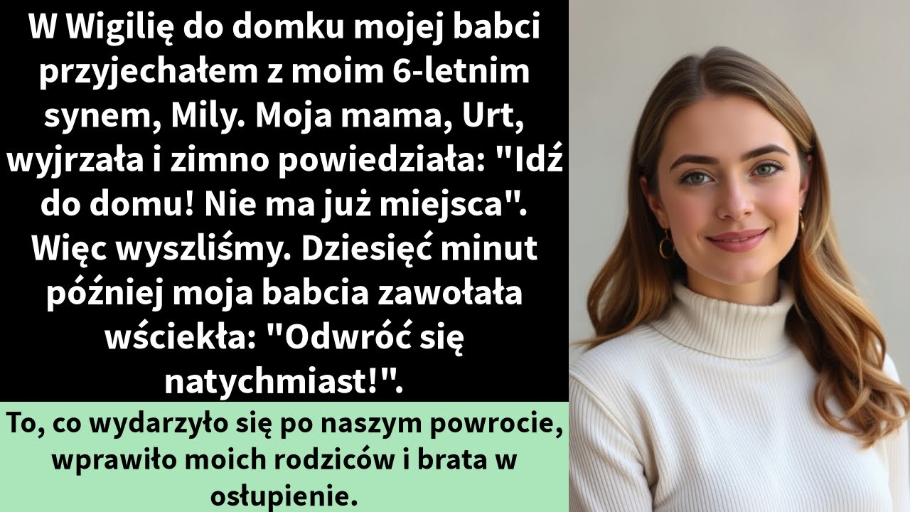 W Wigilię do domku mojej babci przyjechałem z moim 6-letnim synem, Mily. Moja mama, Urt,