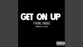 Get on Up (feat. 1WayTKT)
