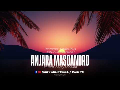 Tantara Malagasy ANJARA MASOANDRO Tantaran I Radio Plus Tantara Indray Miseho