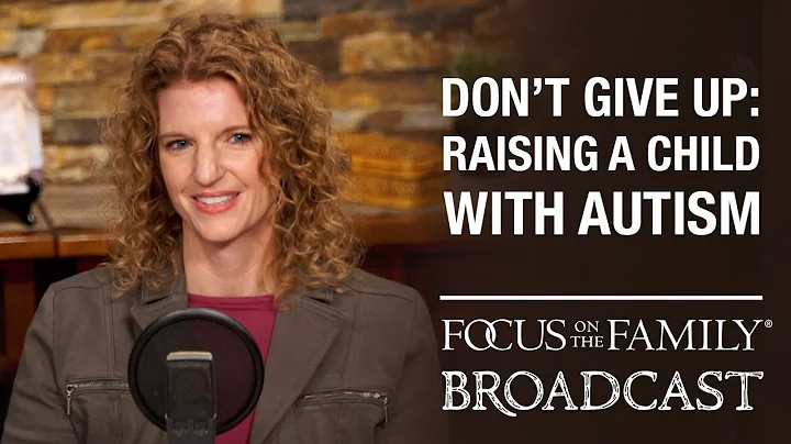 Don't Give Up: Raising a Child with Autism - Julie...