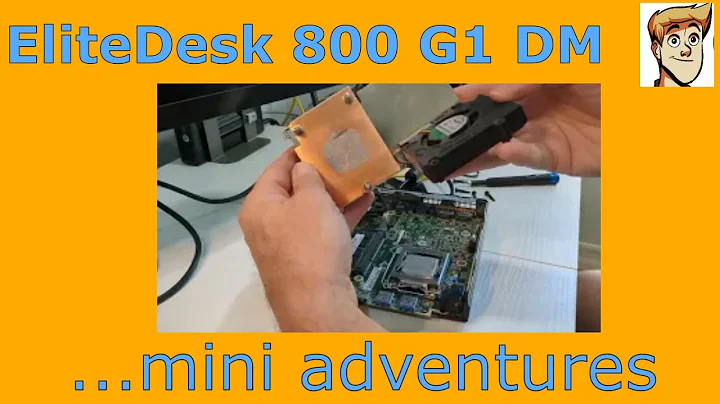 HP EliteDesk 800 G1 Mini/DM Review/Adventures