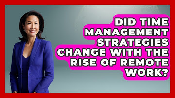 Did Time Management Strategies Change With the Rise of Remote Work? | First Job Success Guide News