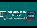 SQL Tutorial: Counting Employees by Job Using Group By