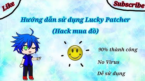Hướng dẫn sử dụng Lucky Patcher || ❆TK Khôi VN❆