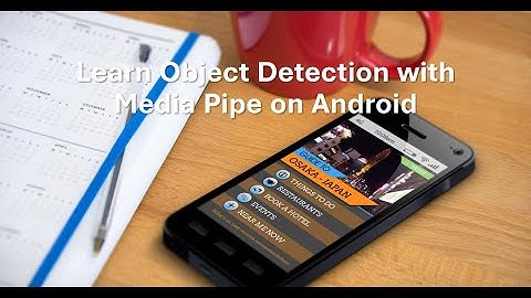How to do Object Detection using Media Pipe in Native Android App