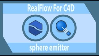 RealFlow C4D - Sphere Emitter