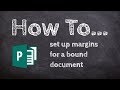 How to Set up margins for a bound document [Microsoft Publisher]