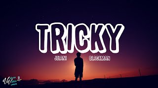 Jelani Blackman - Tricky (Lyrics)